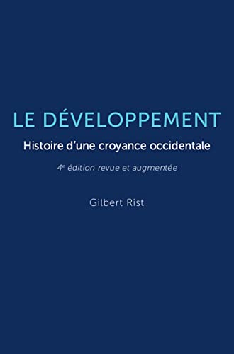 Beispielbild fr Le dveloppement - Histoire d'une croyance occidentale zum Verkauf von medimops