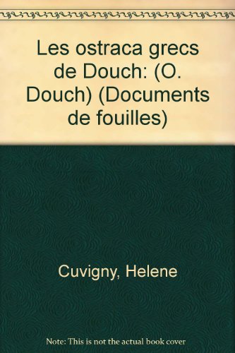 Imagen de archivo de Les ostraca grecs de Douch: (O. Douch) (Documents de fouilles) (French Edition) a la venta por Midtown Scholar Bookstore
