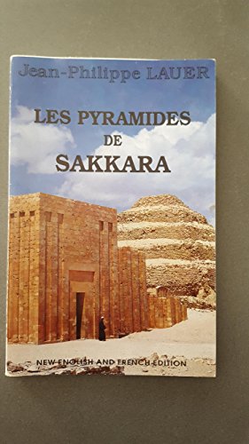 9782724700992: Les pyramides de Sakkara : La pyramide  degrs, la pyramide de l'Horus-Sekhem-Khet, la pyramide d'Ounas, la pyramide d'Ouserkaf, la pyramide de Tti, le Srapeum et les mastabas de Ti et de Ptah-Hotep