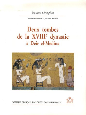 Stock image for Deux tombes de la XVIIIe dynastie  Deir el-Medina. N 340 (Amenemhat) et 354 (anonyme). MIFAO 114. for sale by Librairie Le Trait d'Union sarl.