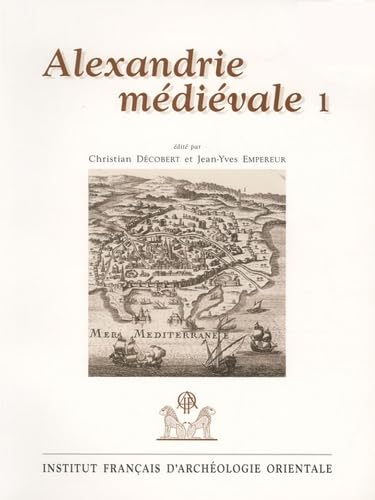 Beispielbild fr Alexandrie mdivale : Tome 1 zum Verkauf von medimops