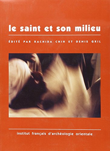 9782724702767: Le saint et son milieu ou comment lire les sources hagiographiques ?