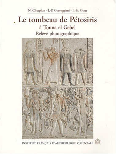 9782724704266: Le tombeau de Ptosiris  Touna el-Gebel: Relev photographique