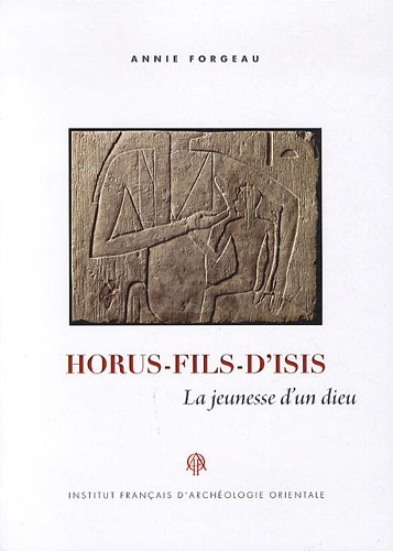Beispielbild fr Horus, Fils D'isis : La Jeunesse D'un Dieu zum Verkauf von RECYCLIVRE