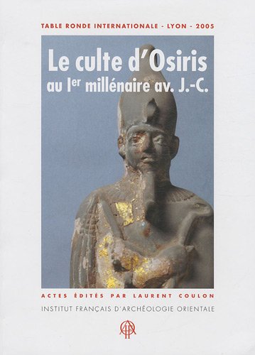 9782724705713: Culte d'osiris au ier millenaire av j c: Table ronde internationale, Lyon, 2005