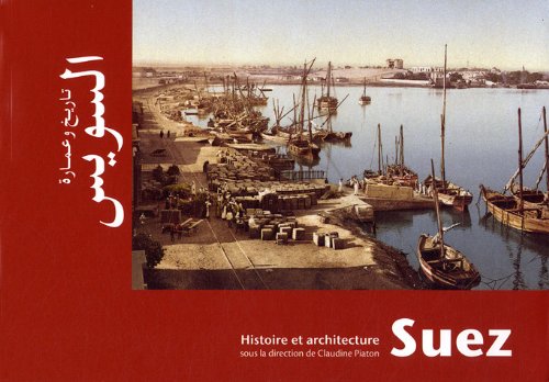 Beispielbild fr Suez : Histoire Et Architecture zum Verkauf von RECYCLIVRE