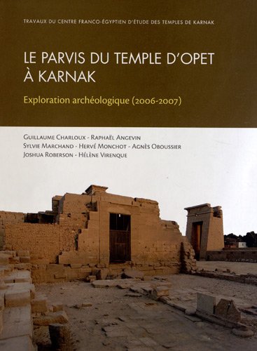 9782724706086: Parvis du temple d'opet  karnak exploration archologique: Exploration archologique (2006-2007)