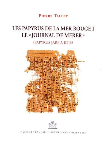 Les Papyrus De La Mer Rouge: Le Journal De Merer (Mifao, 136) (Arabic, English and French Edition) - Tallet, Pierre