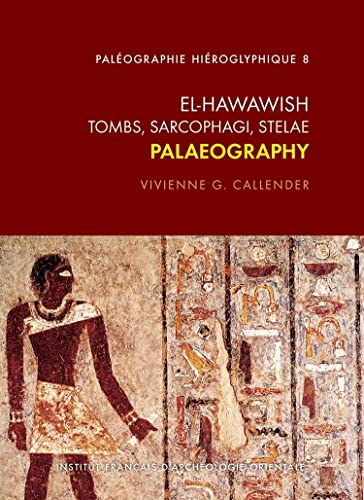 Beispielbild fr El Hawawish. Tombs, Sarcophagi, Stelae: Palaeography (Paleographie Hieroglyphique) zum Verkauf von The Compleat Scholar