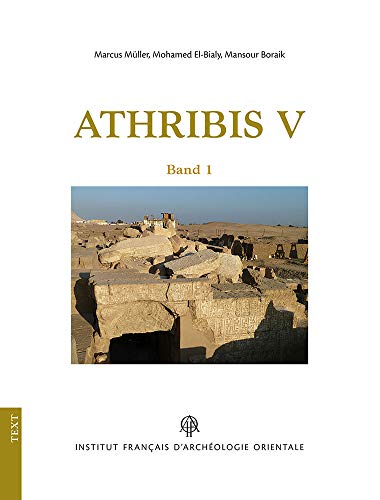 9782724707403: Athribis V: Archologie im Repit-Tempel zu Athribis 2012-2016, 2 volumes, textes en allemand et anglais: 15 (Temples)