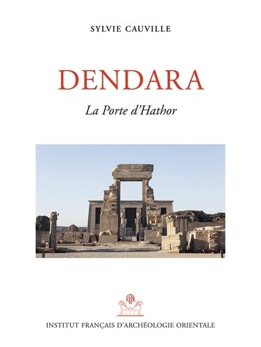 Stock image for Dendara : La Porte D'hathor -Language: French for sale by GreatBookPrices