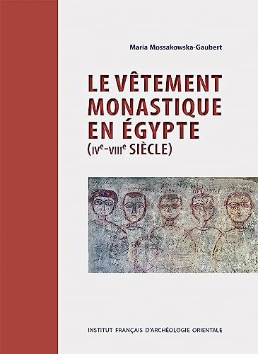 Stock image for Vetement Monastique En Egypte Ive-viiie Siecle -Language: French for sale by GreatBookPrices