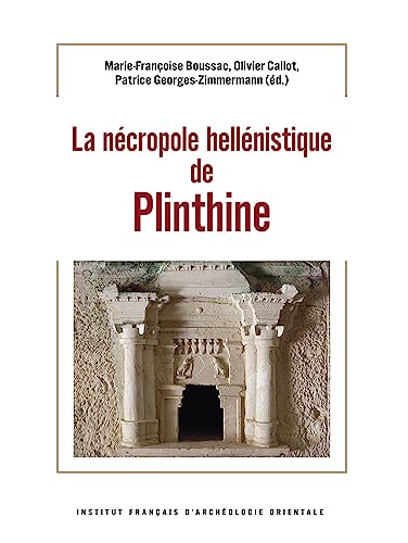 Beispielbild fr La Necropole Hellenistique De Plinthine (Fouilles De L'institut Francais D'archeologie Orientale, 90) zum Verkauf von Gallix
