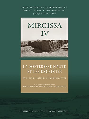 Stock image for Mirgissa IV: La Forteresse Haute Et Les Enceintes (French Edition) [FRENCH LANGUAGE - Hardcover ] for sale by booksXpress