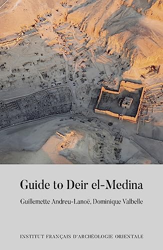 Imagen de archivo de Guide to Deir El-medina (Guides De L'institut Francais D'archeologie Orientale, 3) a la venta por Gallix