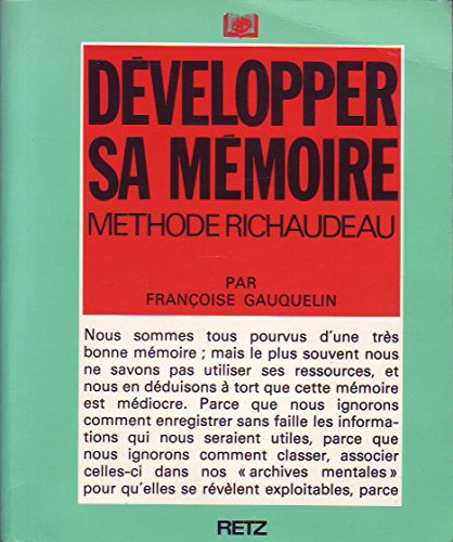 DeÌvelopper sa meÌmoire: MeÌthode Richaudeau (Collection Savoir communiquer) (French Edition) (9782725600178) by Gauquelin, FrancÌ§oise