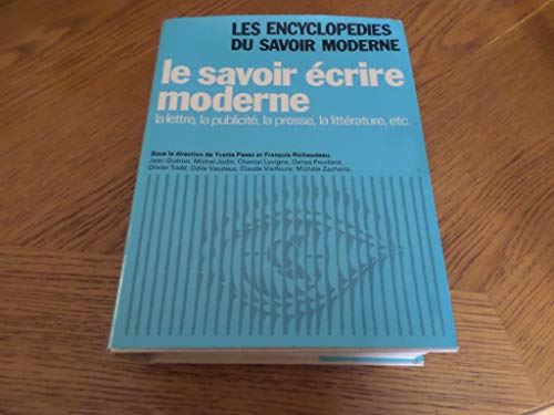 Stock image for Le Savoir crire moderne (Les Encyclopdies du savoir moderne) for sale by medimops