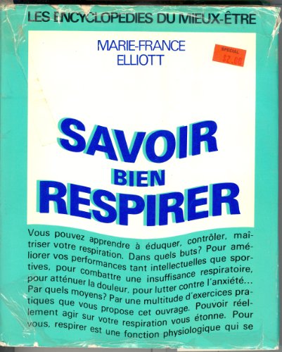 Stock image for Savoir bien respirer (Les Encyclope?dies du mieux-e?tre) (French Edition) for sale by Livreavous