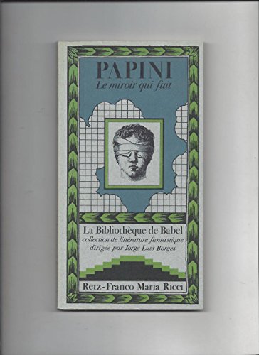 7 / Le miroir qui fuit, choisi et présenté par Jorge Luis Borges - Papini Giovanni