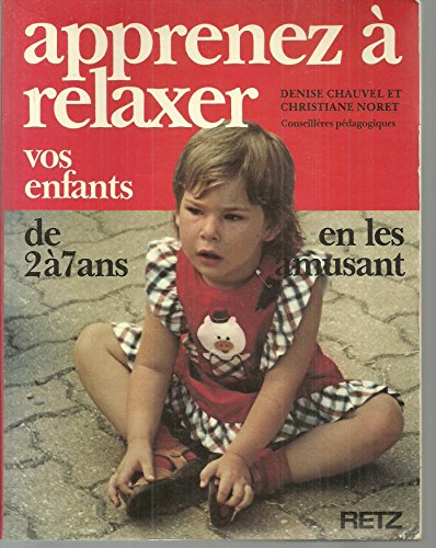 Imagen de archivo de Apprenez  relaxer vos enfants en les amusant a la venta por HPB-Ruby