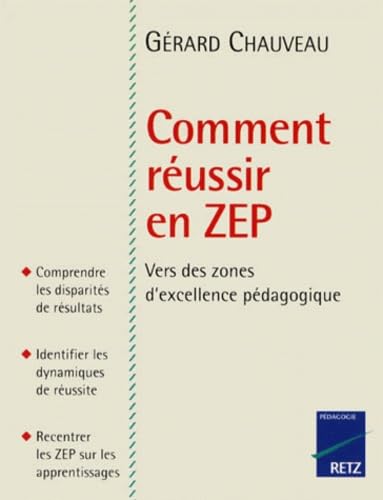 Imagen de archivo de Comment russir en ZEP. Vers des zones d'excellence pdagogique a la venta por Ammareal