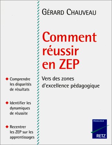 Stock image for Comment russir en ZEP. Vers des zones d'excellence pdagogique for sale by Ammareal