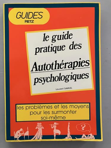 Le guide pratique des autothérapies psychologiques