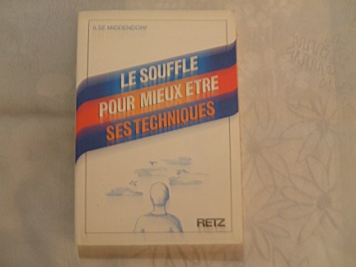 Beispielbild fr Le souffle et ses techniques pour mieux tre zum Verkauf von medimops