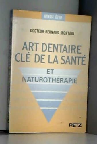 Beispielbild fr Art Dentaire Cl De La Sant Et Naturothrapie zum Verkauf von RECYCLIVRE