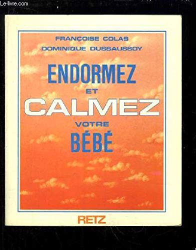 Imagen de archivo de Endormez et calmez votre bb a la venta por Librairie Th  la page