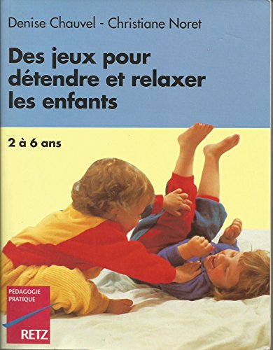 Stock image for Des Jeux Pour Dtendre Et Relaxer Les Enfants for sale by RECYCLIVRE