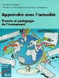 Stock image for APPRENDRE AVEC L'ACTUALITE. Thorie et pdagogie de l'vnement for sale by Ammareal