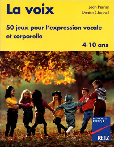 Beispielbild fr Voix, 50 jeux pour l'expression vocale zum Verkauf von medimops