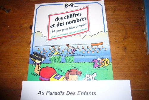 Stock image for DES CHIFFRES ET DES NOMBRES. 180 jeux pour bien compter for sale by Ammareal