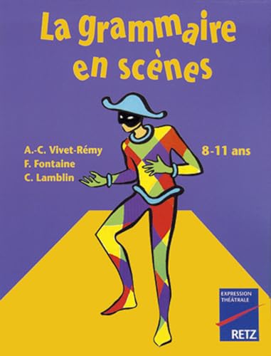 9782725616209: La grammaire en scnes: 8-11 ans