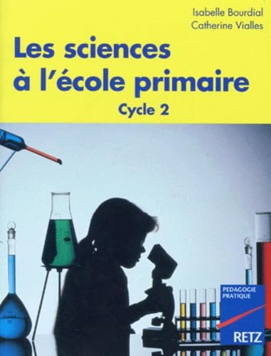 Stock image for Les Sciences  l'cole primaire, cycle 2 for sale by Ammareal