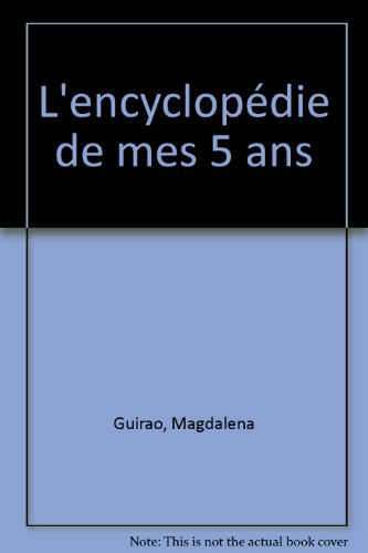 Stock image for L'ENCYCLOPEDIE DE MES 5 ANS for sale by Librairie rpgraphic