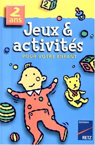 Stock image for Jeux Et Activits Pour Votre Enfant, 2 Ans for sale by RECYCLIVRE