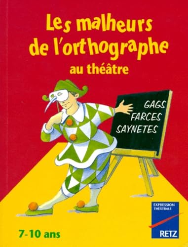 Beispielbild fr IAD - Malheurs l'orthographe thatre 7-10 ans zum Verkauf von Books Unplugged