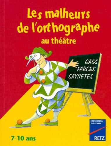 Stock image for IAD - Malheurs l'orthographe thatre 7-10 ans for sale by Books Unplugged