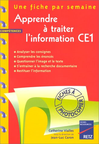 Stock image for Apprendre  Traiter L'information, Ce1 : Une Fiche Par Semaine for sale by RECYCLIVRE