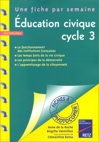 Beispielbild fr Education Civique : Cycle 3 zum Verkauf von RECYCLIVRE