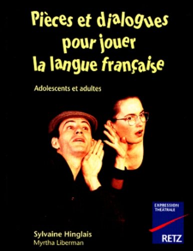 Beispielbild fr PIECES ET DIALOGUES POUR JOUER LA LANGUE FRANCAISE. Adolescents et adultes zum Verkauf von Ammareal