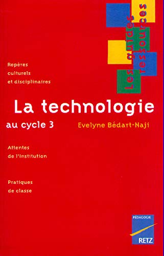 Stock image for La Technologie au cycle 3 for sale by LeLivreVert