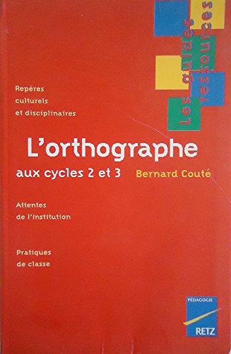 Stock image for L'orthographe aux cycles 2 et 3 for sale by medimops
