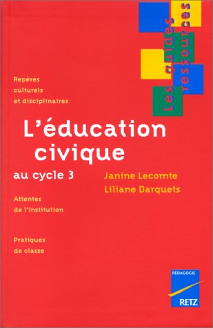 Stock image for GDE EDUCATION CIVIQUE CYC.3 (Les guides ressources) (French Edition) for sale by pompon