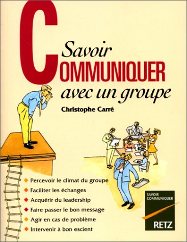 Stock image for Savoir communiquer avec un groupe for sale by medimops