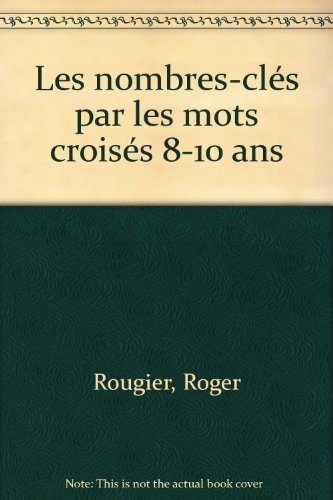 Beispielbild fr Les nombres-cls par les mots croiss 8-10 ans zum Verkauf von medimops