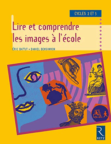 Stock image for Lire Et Comprendre Les Images  L'cole : Cycles 2 Et 3 for sale by RECYCLIVRE