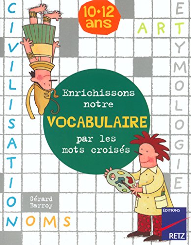 Stock image for Enrichissons notre vocabulaire par les mots croiss for sale by Gallix